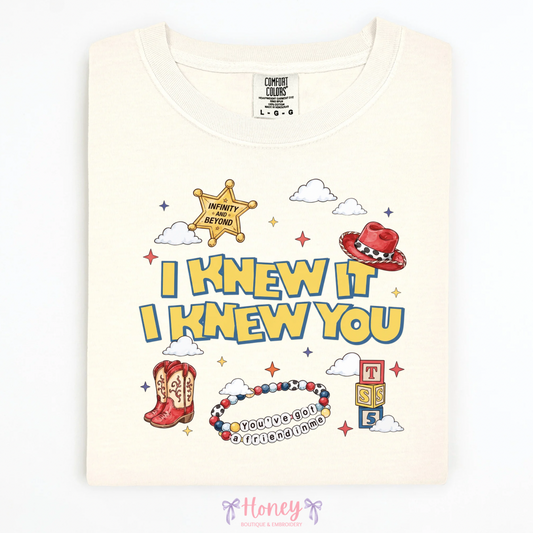 I Knew It, I Knew You - T-Shirt or Sweatshirt