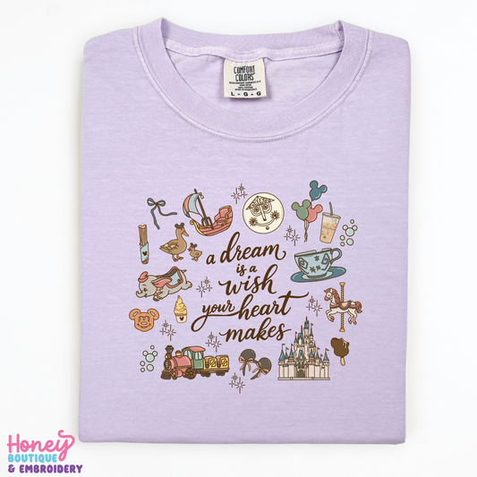 A Dream is a Wish - T-Shirt or Sweatshirt